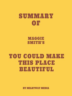 cover image of Summary of Maggie Smith's You Could Make This Place Beautiful